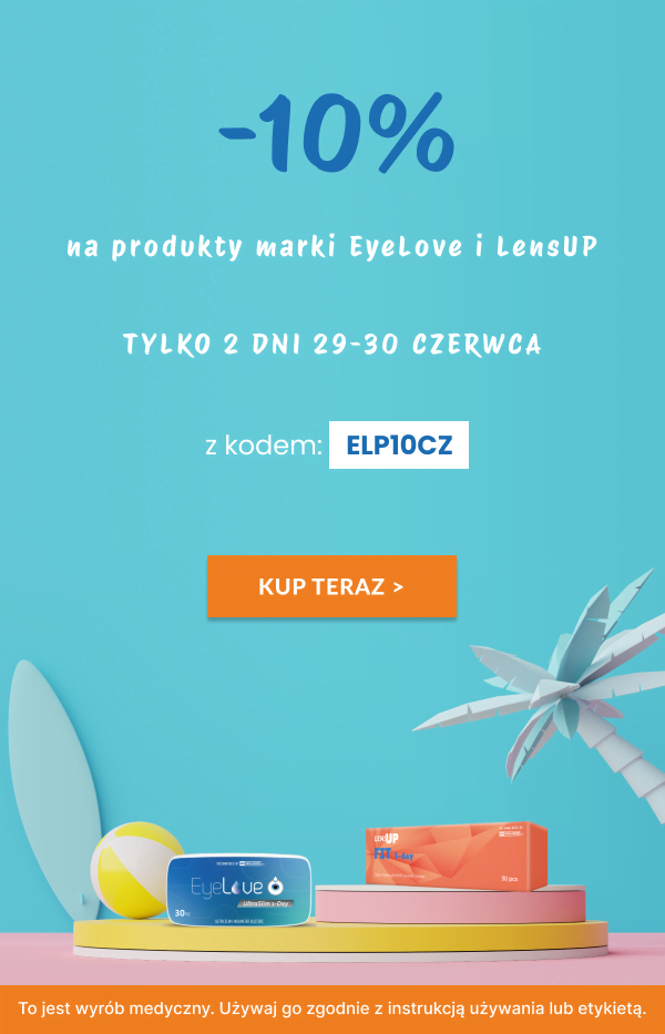 -10% na produkty marki EyeLove i LensUP tylko 2 dni 29-30 czerwca z kodem: elp10cz